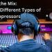 Mastering the Mix: A Guide to Different Types of Audio Compressors