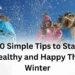 10 Simple Tips to Stay Healthy and Happy This Winter